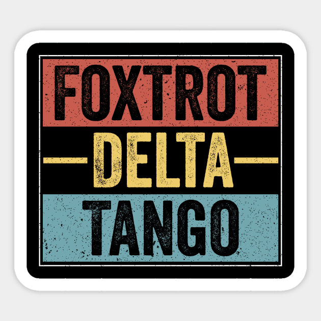 Foxtrot-Delta-Tango-Retro Sticker by ArtistTee ⭐⭐⭐⭐⭐